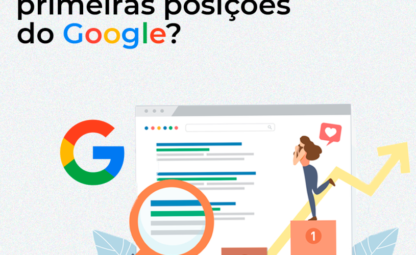 Como Aparecer nas Primeiras Posições do Google Como Aparecer nas Primeiras Posições do Google